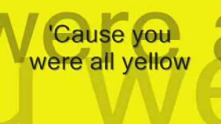 Video thumbnail of "Coldplay - Yellow - w/ lyrics on screen"