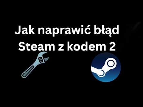 How to fix Steam error code 2 - Full guide