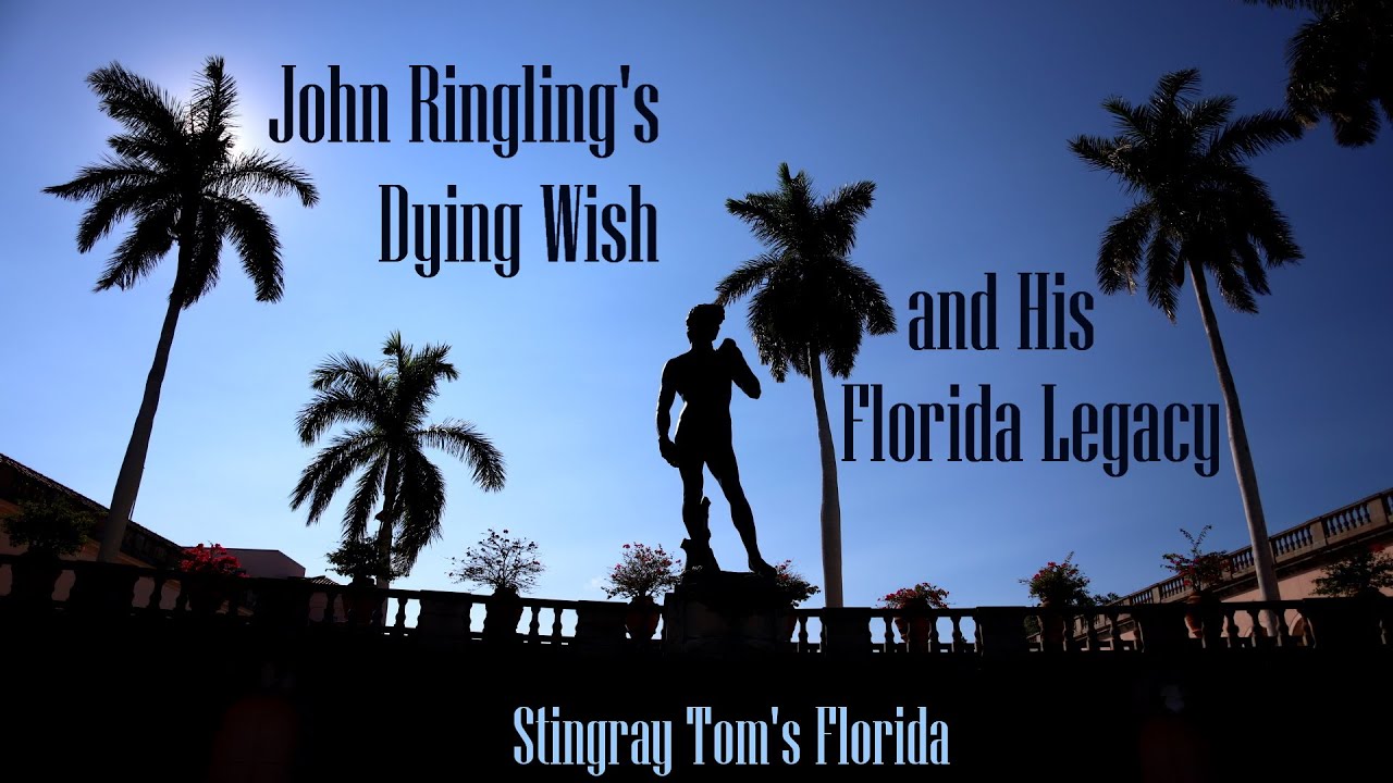 Предсмертное желание Джона Ринглинга и его наследие во Флориде — более глубокое погружение в архи...