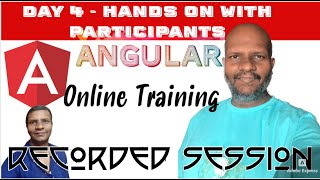 🔥Day 4 -  Angular Journey from Scratch! | Online | Recorded Session| Hands on With Participants 🔥