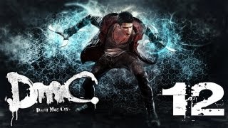 DmC: Devil May Cry - 12 - Taking Down A Tyrant!