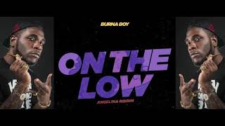 Burna Boy - On The Low (Angelina) (Limitless Remix) 2019 Resimi