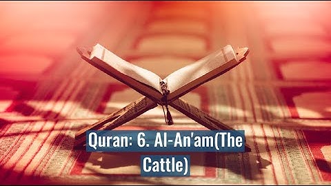 Surah Al-An'aam Full | سورة الأنعام | Surah Al-Anaam | AlQuran Surah 6