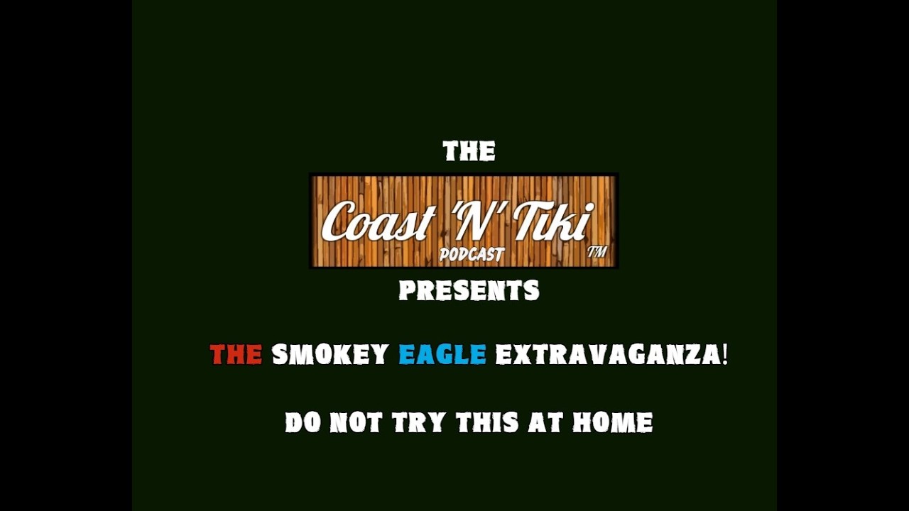 The 1st Annual Smokey Eagle Extravaganza!