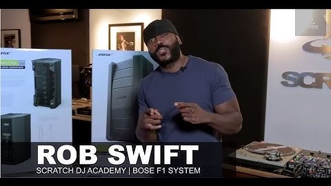 DJ Rob Swift Unboxes the Bose F1 System | Scratch DJ Academy