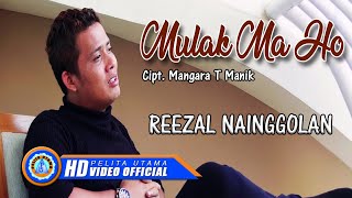 Reezal Nainggolan - Mulak Ma Ho | Lagu Terpopuler 2022