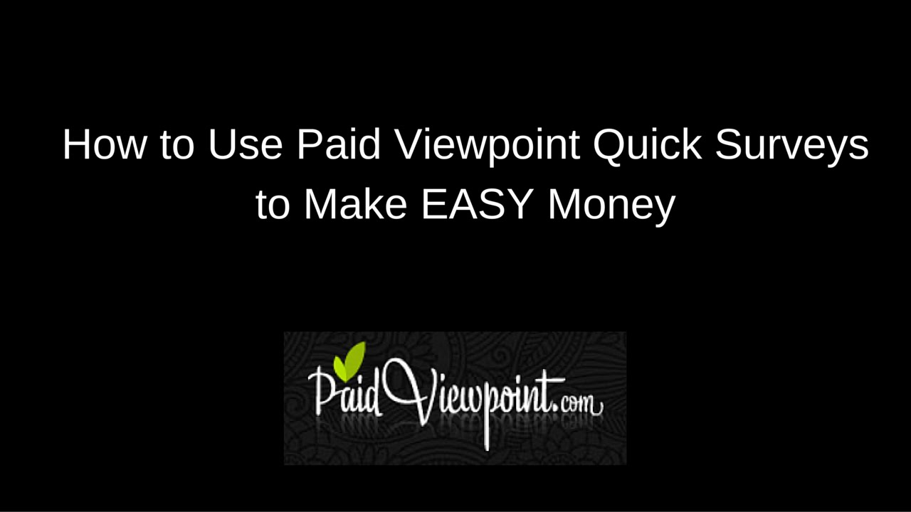 How to Use Paid Viewpoint Quick Surveys to make easy money YouTube