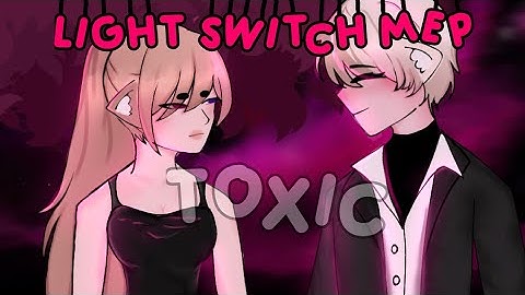 LIGHT SWITCH MEP || T0x1c || [CANCELED] 5k speacial✨ || read desc for rules and more info
