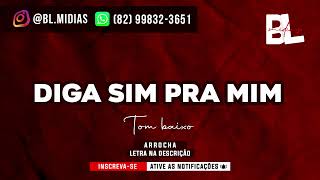 Karaokê Diga sim pra mim - Desejo de menina  TOM BAIXO (Playback Ritmo Arrocha)