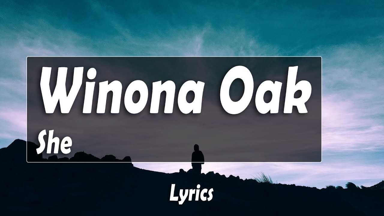 Winona Oak - SHE (Lyrics) (Türkçe Çeviri)