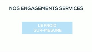 Engagement Services - Le Froid Sur Mesure