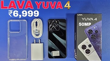 Lava Yuva 4 🔥 First on Hand Unboxing | Review | Design | 50MP Camera | Price 6,999