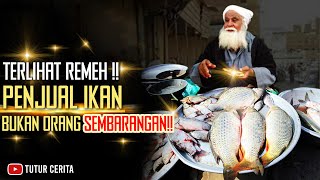 Mungkin Ini Terjadi Di Tempatmu❗ Kisah Waliyullah Yg Bersembunyi Di Pasar Ikan