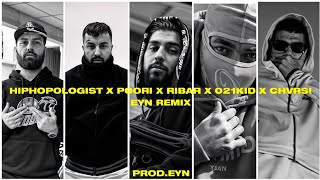 Hiphopologist x Poori x Ribar x 021kid x chvrsi (Remix by Eyn) ریمیکس دریل