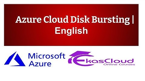 #Azure Cloud Disk Bursting | Ekascloud | English