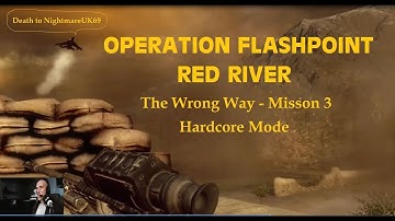 Operation Flashpoint -  Wrong Way on  Hardcore