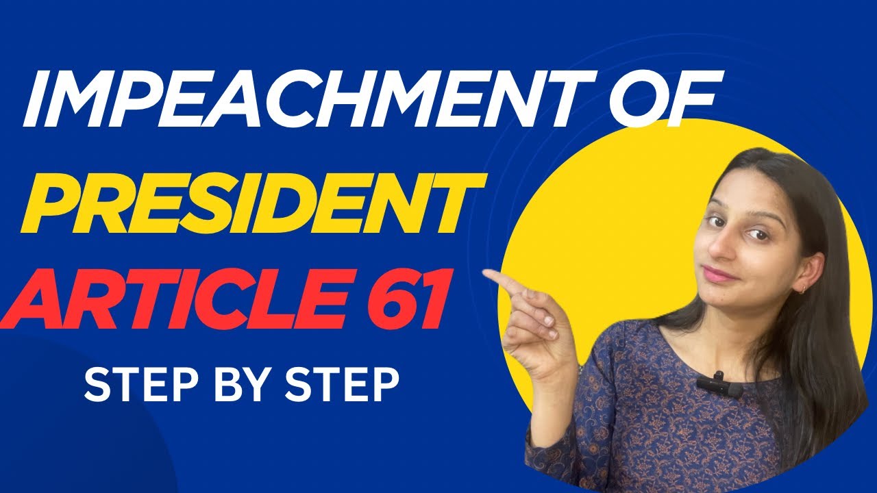 Impeachment Of President |Article 61 