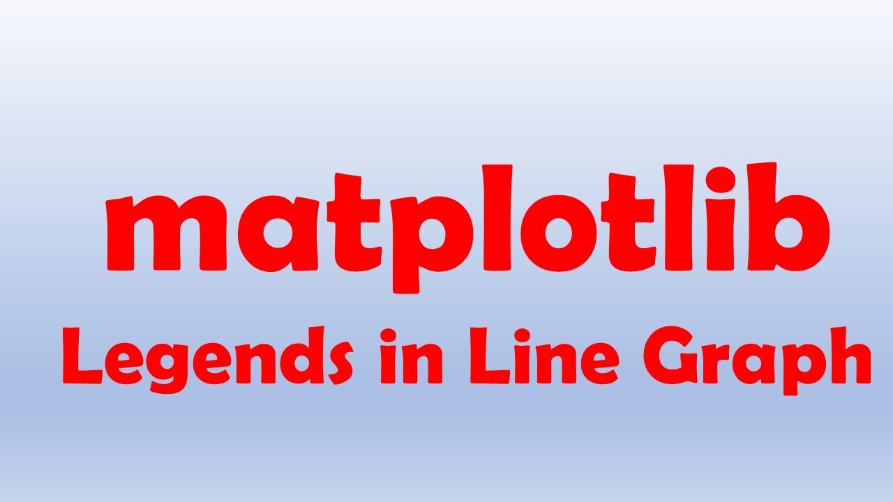 Matplotlib - Legends - YouTube
