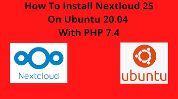 How To Install Nextcloud 25 On Ubuntu 20