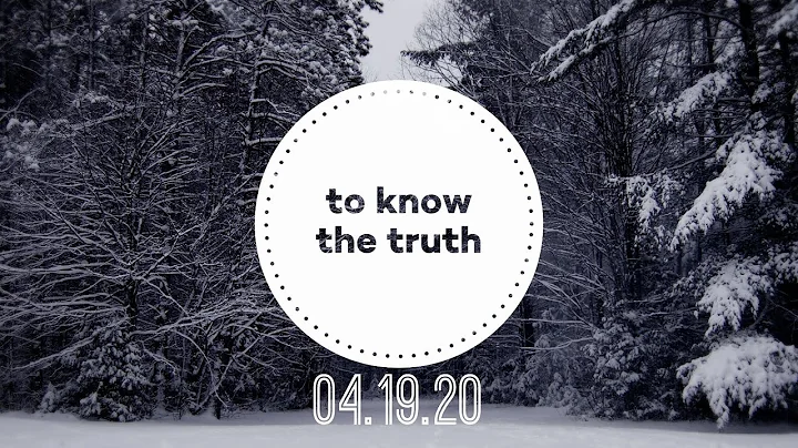 To Know The Truth - By Pastor Doug Reeder