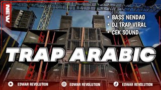 DJ TRAP ARABIC BASS HOREG TERBARU 2023
