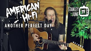 Another Perfect Day - American Hi-Fi (Stanley June Acoustic Cover)