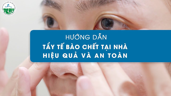 Hướng dẫn tẩy tế bào chết da mặt