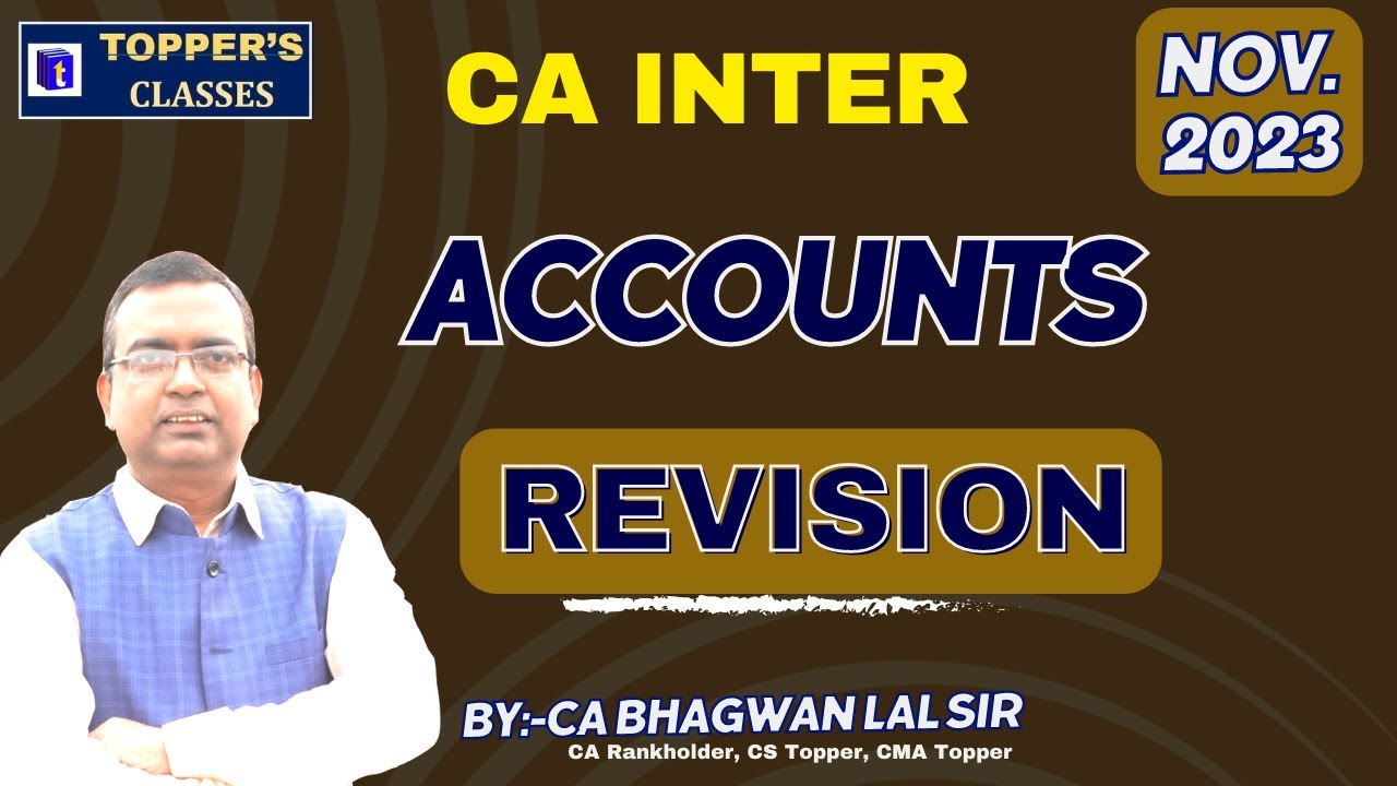 CA INTER ACCOUNTS/ REVISION DAY 2/ NOV 2023/ BY CA BHAGWAN LAL SIR ...