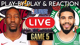 Miami Heat vs Boston Celtics Game 5 LIVE Play-By-Play & Reaction