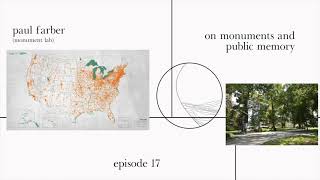 On Monuments and Public Memory / Paul Farber (Monument Lab)