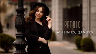 PATRICIA - AVELIN ES, QAN KES