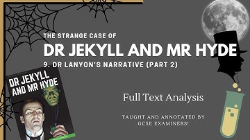 GCSE English Literature Revision | Jekyll and Hyde | Ch 9, Dr Lanyon’s Narrative| English Tutor