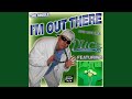 I M Out There mp3