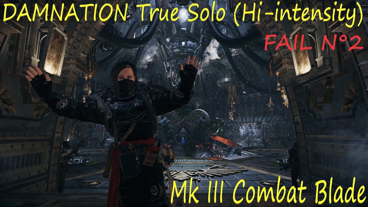 Psyker - True solo Damnation (hi-intensity fail N°2) Mk III Combat Blade/Revolver Zarona - Darktide