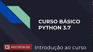 Curso de Python 3.7 - Aula 0 - Instalação do python