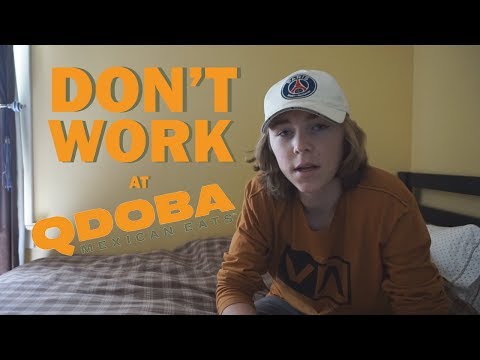Don't Work At Qdoba