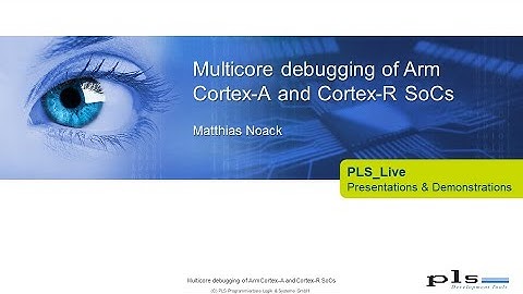 Multicore debugging of Arm Cortex A and Cortex R SoCs