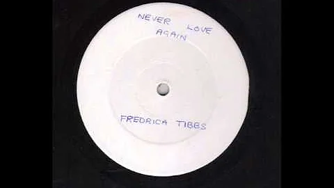 Never Love Again  -  Frederica Tibbs           REG...