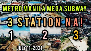 ITO NA! METRO MANILA MEGA SUBWAY UPDATE! 3 STATION  NA! TULOY-TULOY NA ITO! JULY 11, 2021