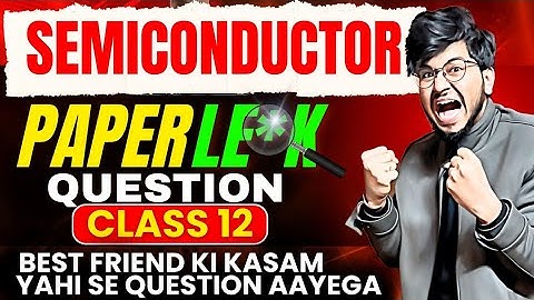 SEMICONDUCTOR IMPORTANT PREVIOUS YEAR QUESTIONS ONE SHOT🔥CLASS 12TH PHYSICS MUNIL |PYQ 12 board 2025
