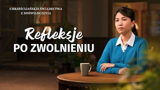 Chrześcijańskie świadectwa z doświadczenia, odc. 751: Refleksje po zwolnieniu