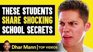 Students SHARE SHOCKING School SECRETS | Dhar Mann