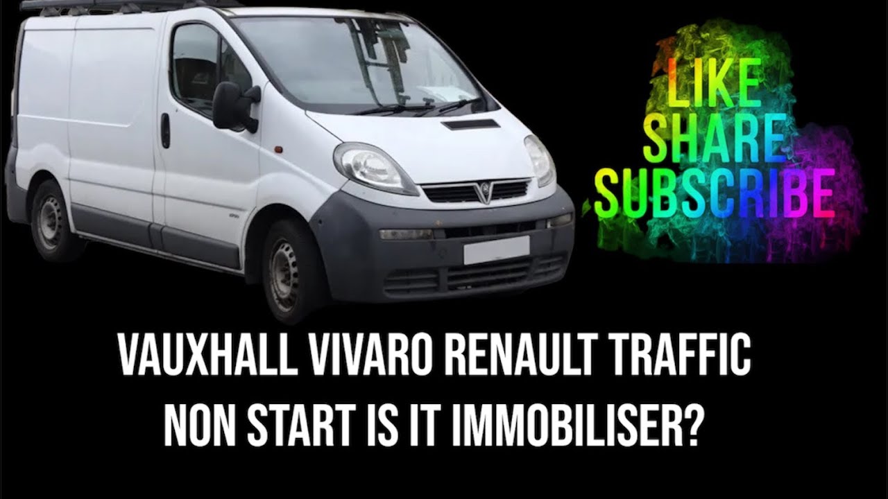 Vauxhall vivaro Renault traffic non start is it the immobiliser or not. Easy test YouTube