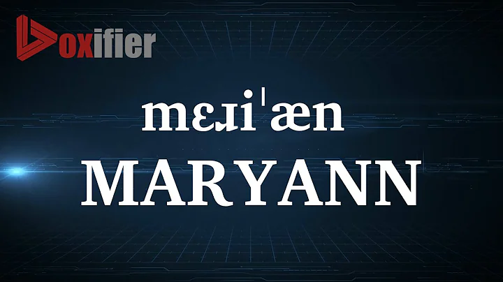 How to Pronunce Maryann in English - Voxifier.com