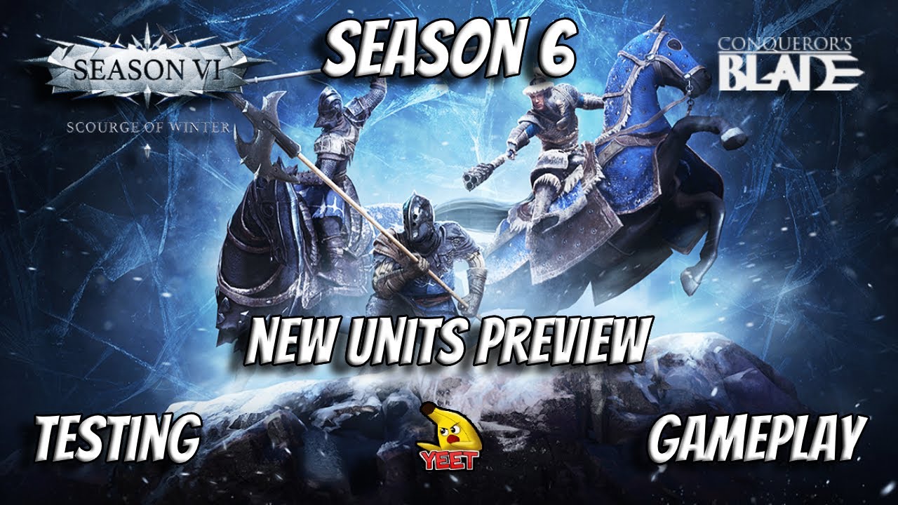 | Conqueror's Blade | Season 6 Preview New Units | Landsknechts | Armiger Lancers | Liao's Rangers |