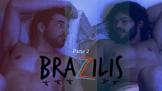 BRAZILIS (Média Metragem - Parte 2)