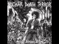 Nuclear Death Terror  - Total Annihilation (Full EP 2009)