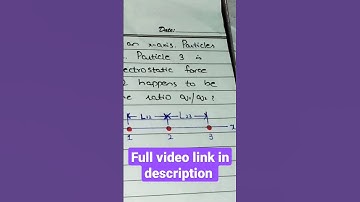 Three charge particles lie on an x-axis. Particles 1 & 2 are fixed in place #electricalengineering