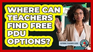 Where Can Teachers Find Free PDU Options? - Aspiring Teacher Guide