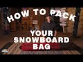 How to Pack a Snowboard Bag For a Trip